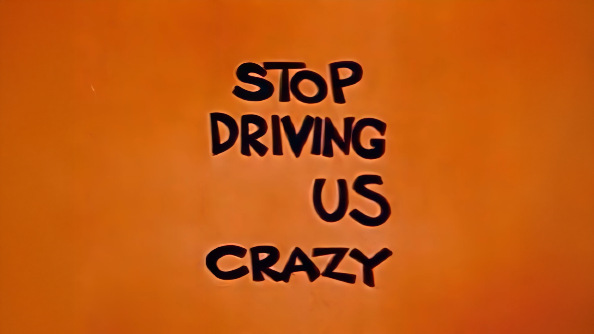 Stop Driving Us Crazy! (1959)