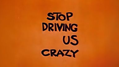 Stop Driving Us Crazy! (1959)
