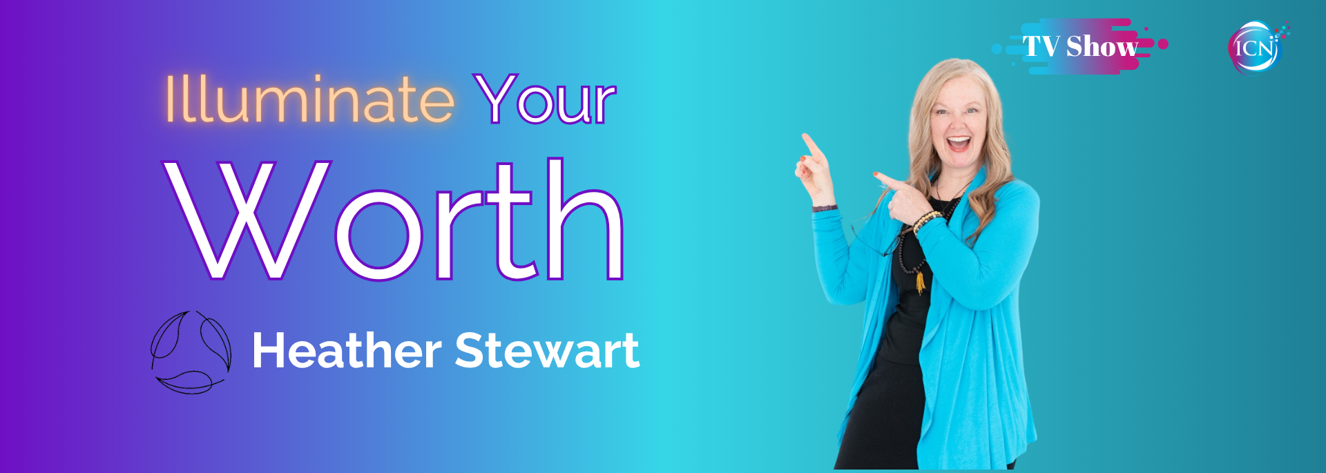 Illuminate Your Worth - Heather Stewart
