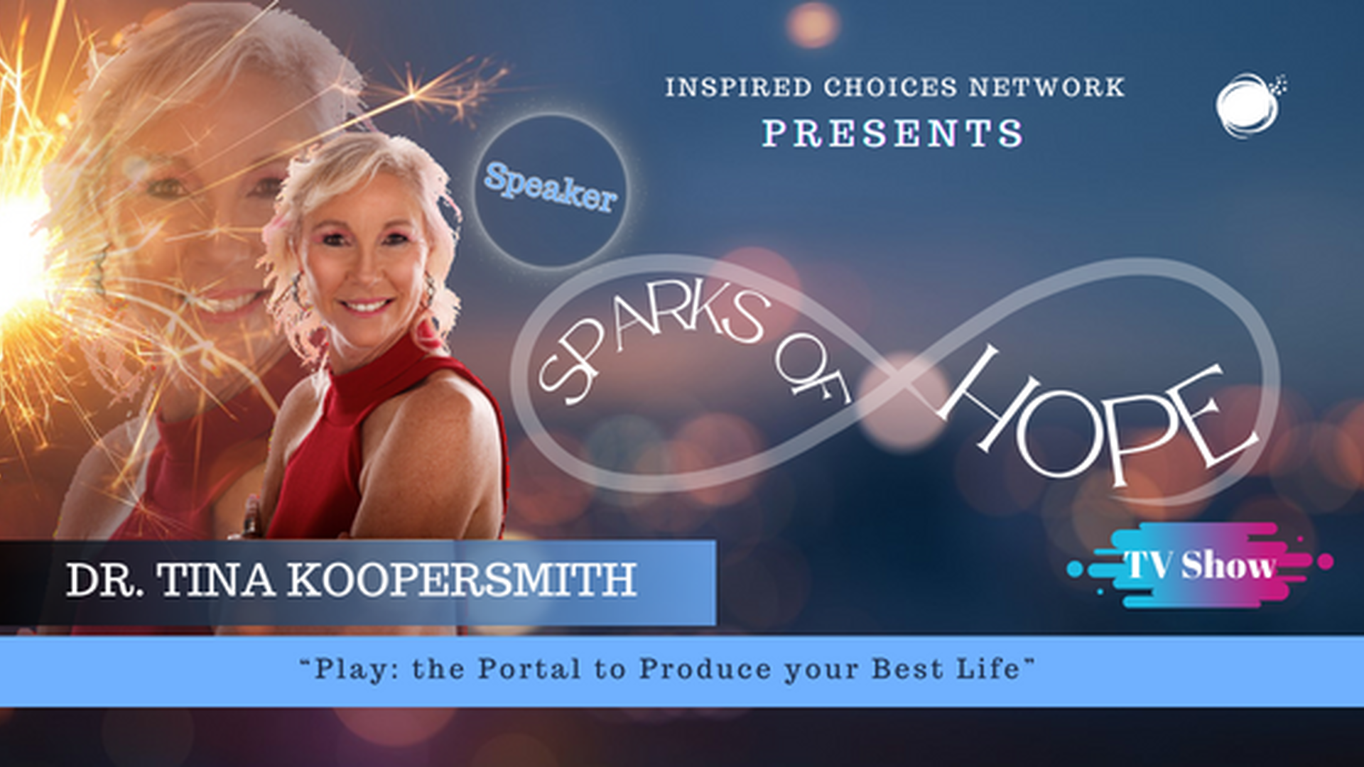 Play: The Portal To Produce Your Best Life – Dr. Tina Koopersmith