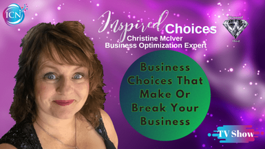 Business Choices That Make Or Break Your Business - Christine McIver