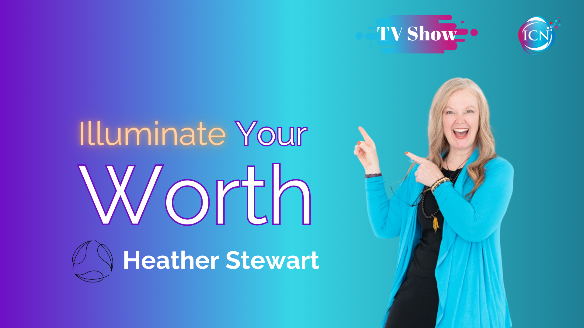 Illuminate Your Worth - Heather Stewart