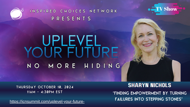 Finding Empowerment by Turning Failures into Stepping Stones - Sharyn Nichols