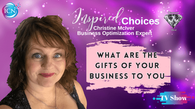 What Are The Gifts Of Your Business To You - Christine McIver