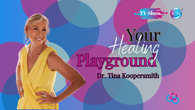 Your Healing Playground - Dr. Tina Koopersmith