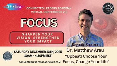 Upbeat! Choose Your Focus, Change Your Life – Dr. Matthew Arau – KEYNOTE SPEAKER