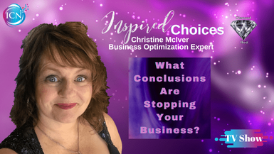 What Conclusions Are Stopping Your Business? - Christine McIver