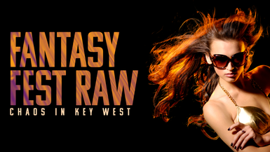 Fantasy Fest Raw 6