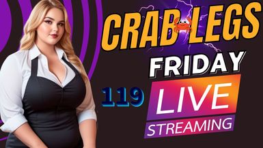 Crab Legs Friday #119