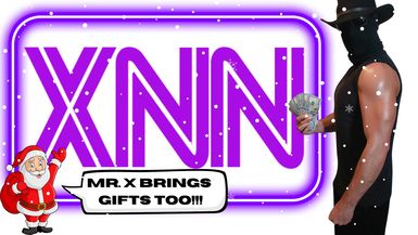 XNN: X Brings Gifts Too!!! (12-23-24)