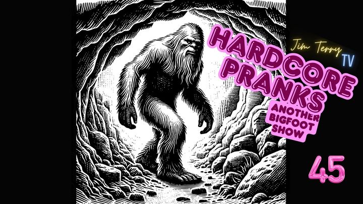 #45 Another Bigfoot Show