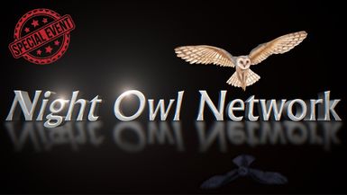 Night Owl Network - Special Event SUNDAY