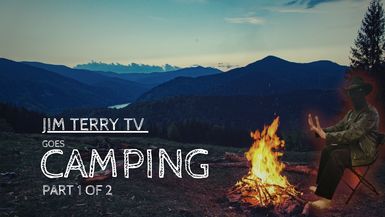 Jim Terry TV GOES Camping (Part 1 of 2) (S1:E29)