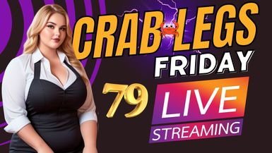 Crab Legs Friday #79