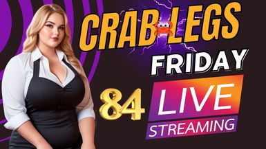 Crab Legs Friday #84