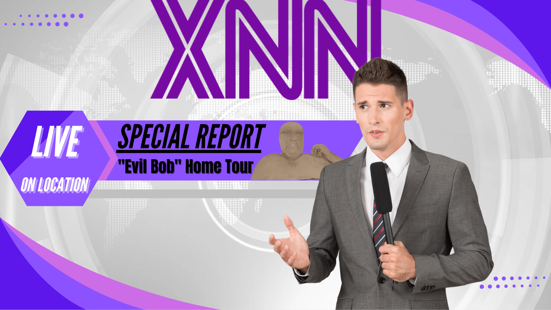 XNN Special Report: "Evil Bob" Home Tour