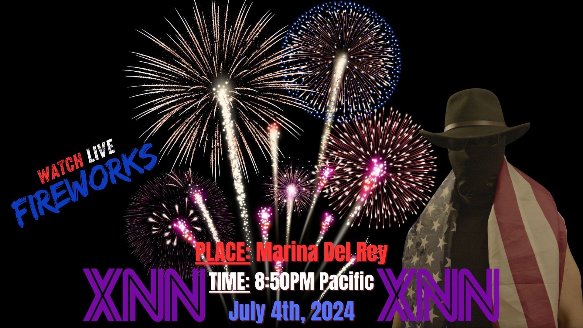 XNN: Watch Live Fireworks (July 4th, 2024)