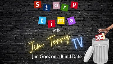 Story Time: Jim Goes on a Blind Date