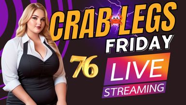 Crab Legs Friday #76