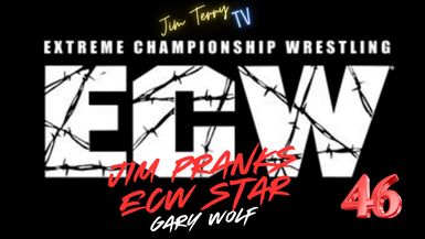 #46 Jim Pranks ECW Star Gary Wolfe