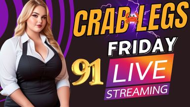 Crab Legs Friday #91