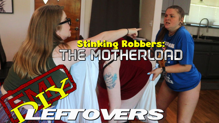 Stinking Robbers: The Motherload (uncensored)