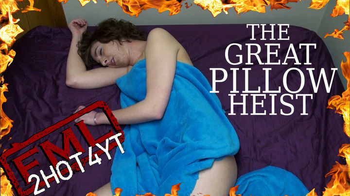 The Great Pillow Heist (Director's Cut) 
