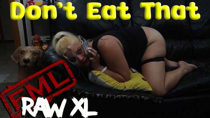 RAW XL: Don't Eat That (uncensored)