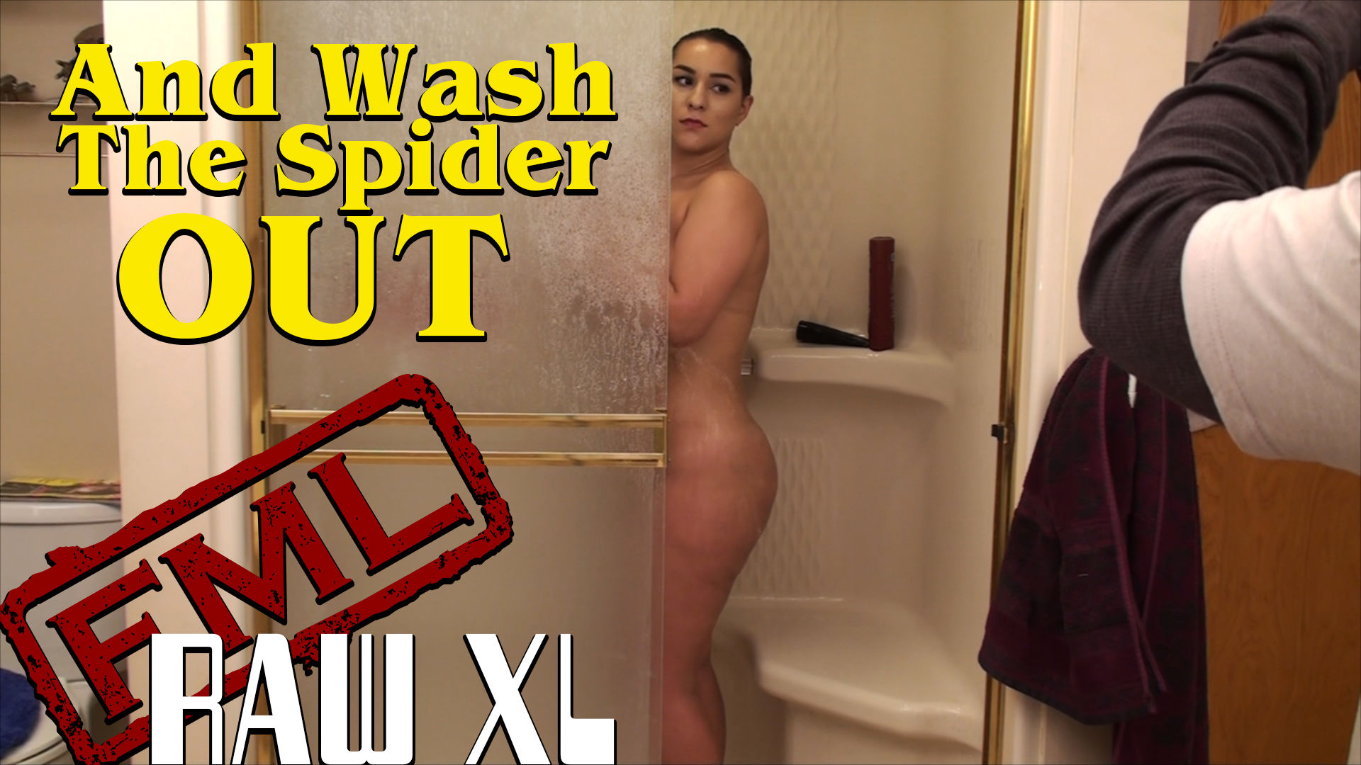 RAW XL: And Wash The Spider Out (uncensored)