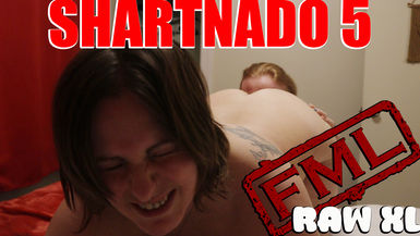 RAW XL: Shartnado 5 (uncensored)