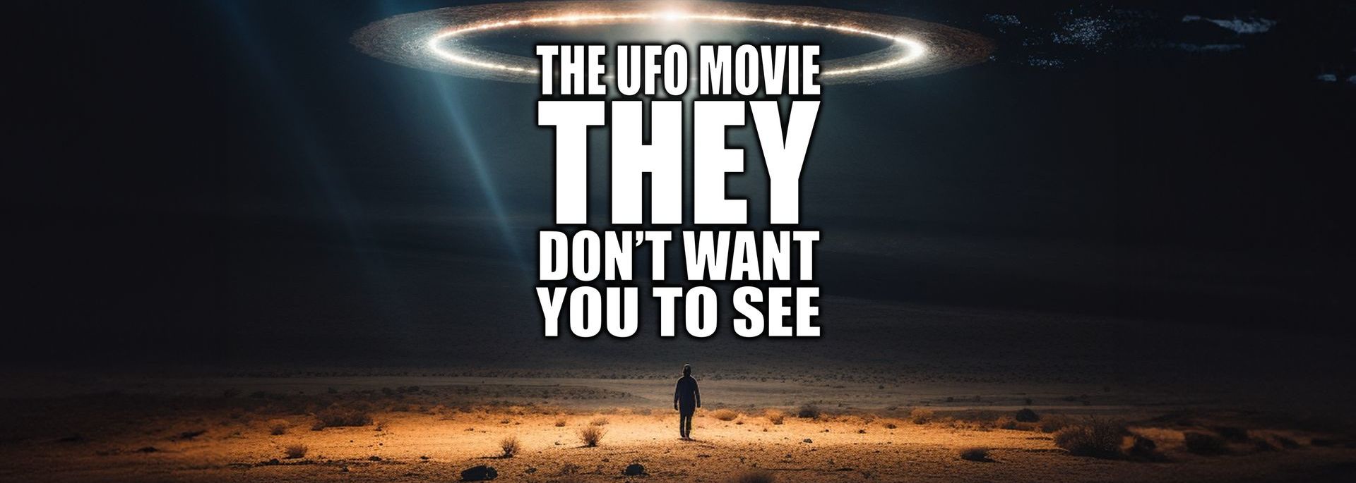 The UFO Movie They Don’t Want You To See