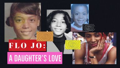 Flo Jo: A Daughter's Love