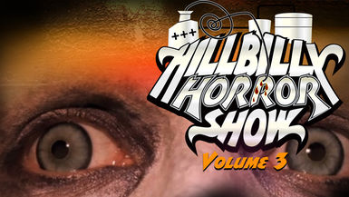 Hillbilly Horror Show Vol 3