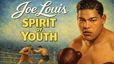 Joe Louis- Spirit Of Youth