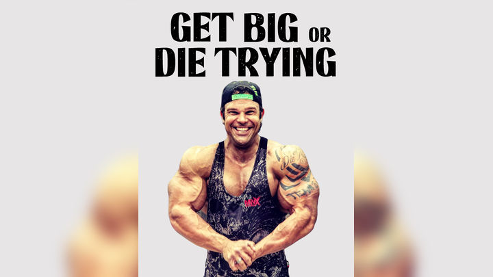 Get Big Or Die Trying