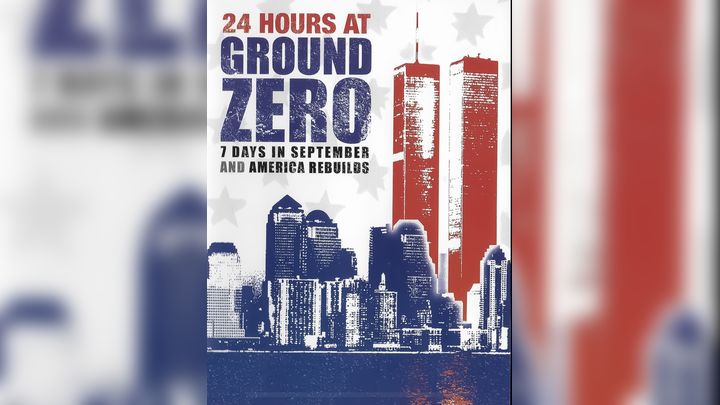 24 Hours At Ground Zero
