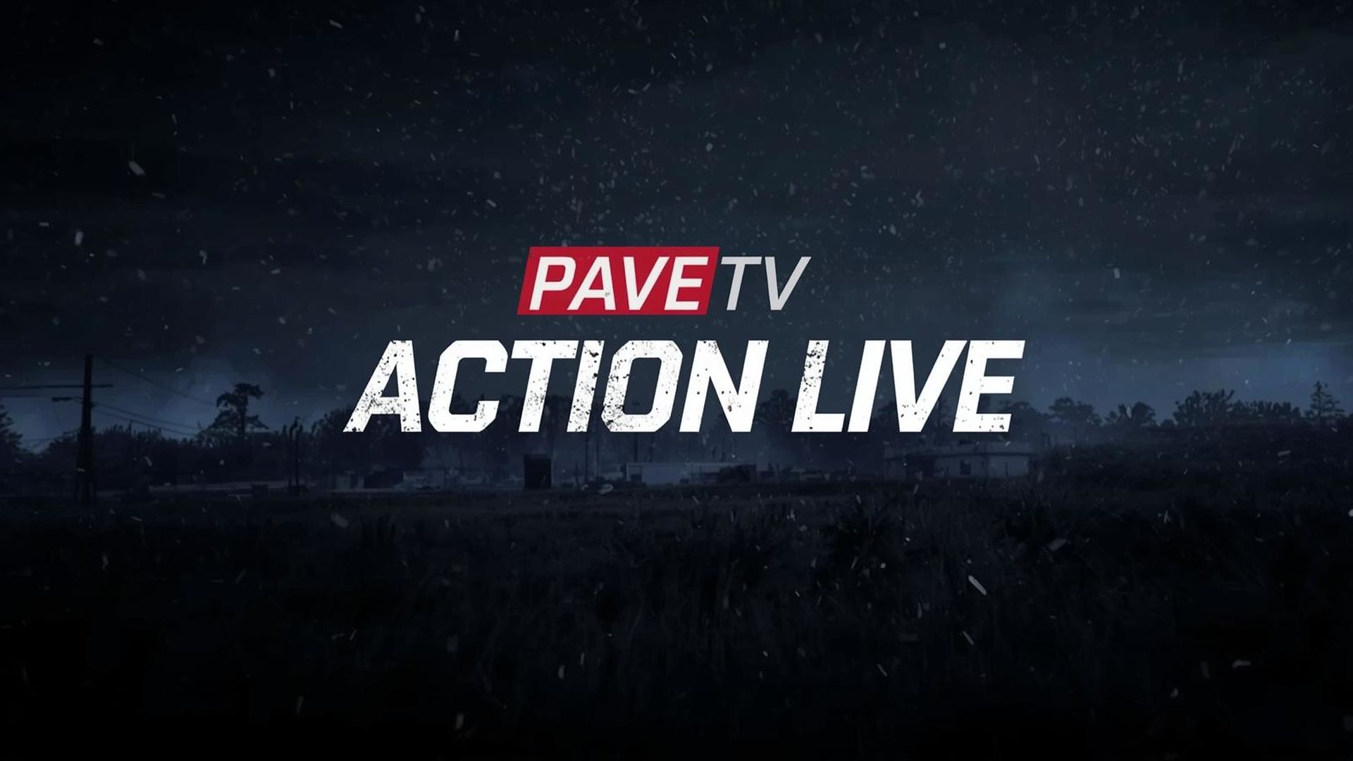 PAVE TV ACTION LIVE