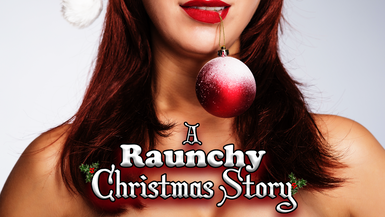 A Raunchy Christmas Story