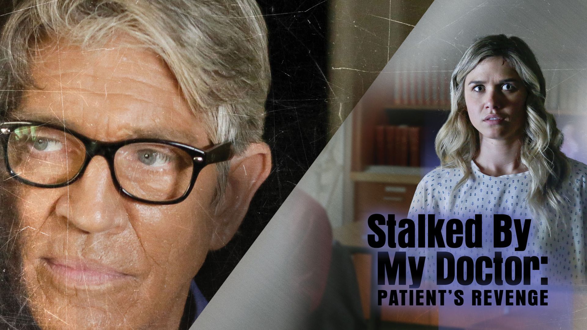 Stalked by My Doctor: Patient's Revenge