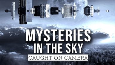 The World’s Strangest Mysteries S1 E1 - Mysteries in the Sky Caught on Camera