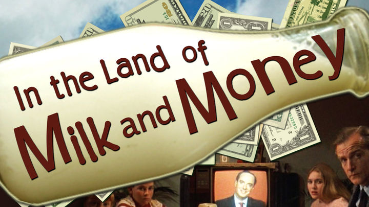 In The Land Of Milk And Money