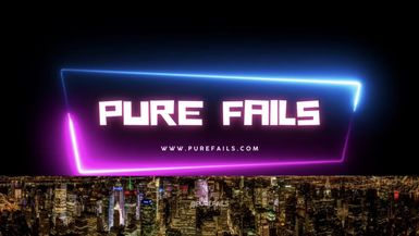 Pure Fails S1 E1