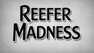 Reefer Madness