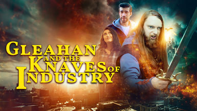 Gleahan and the Knaves of Industry