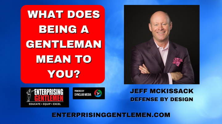 Jeff McKissack - What It Means to be a Gentleman