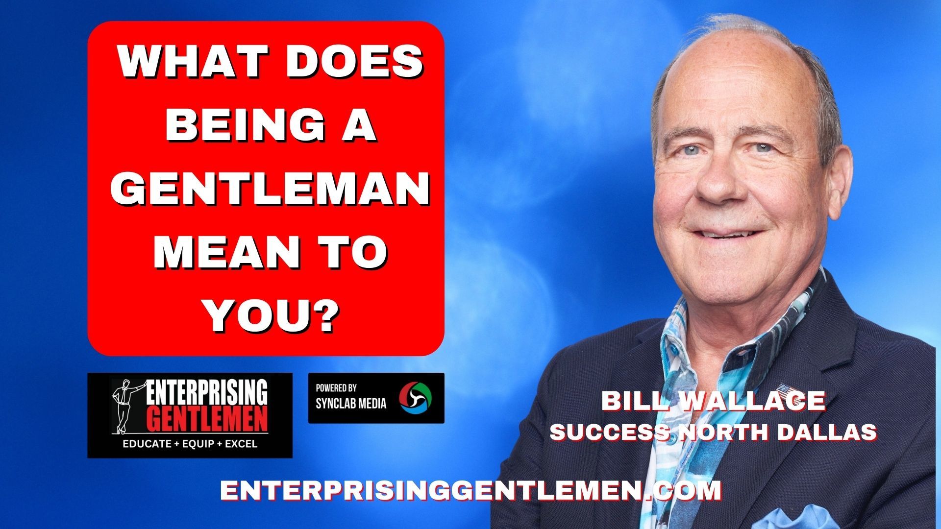 Bill Wallace - What It Means to be a Gentleman