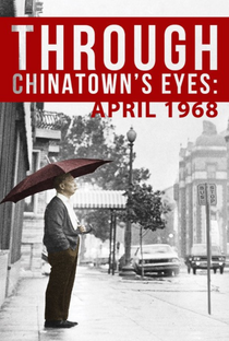 Through Chinatown's Eyes: April 1968 (Trailer)
