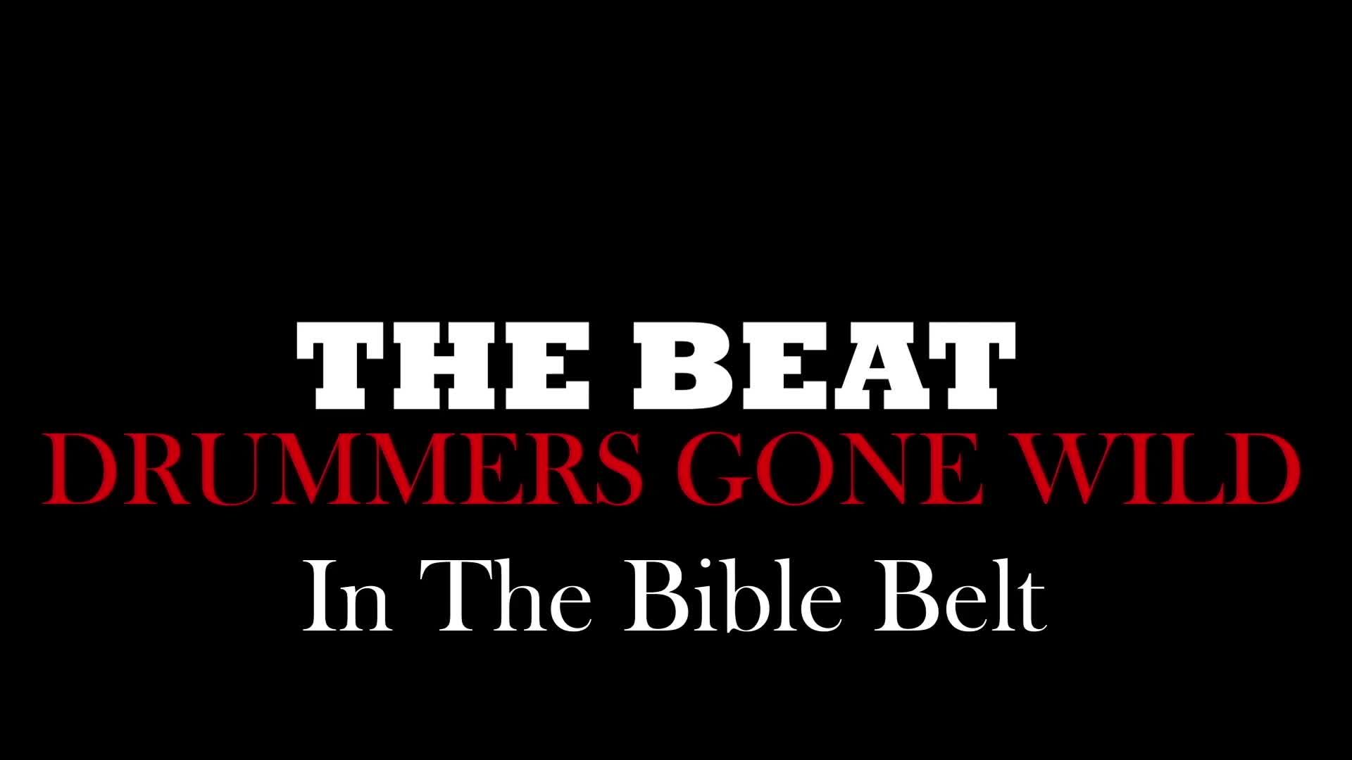 The Beat: Drummers Gone Wild in the Bible Belt