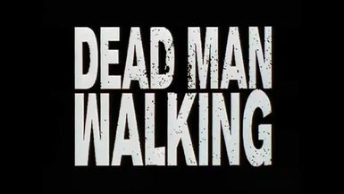Dead Man Walking