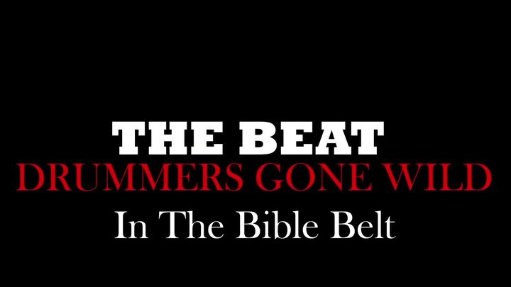 The Beat: Drummers Gone Wild in the Bible Belt